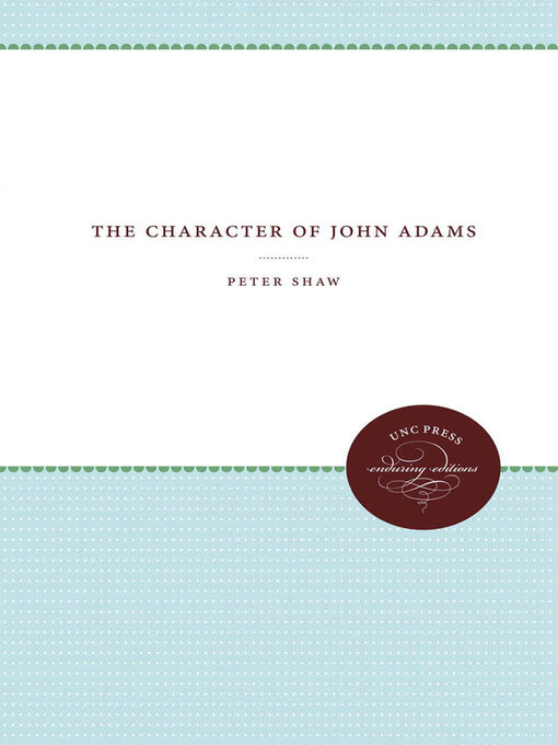 Title details for The Character of John Adams by Peter Shaw - Available